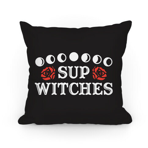 Sup Witches Pillow
