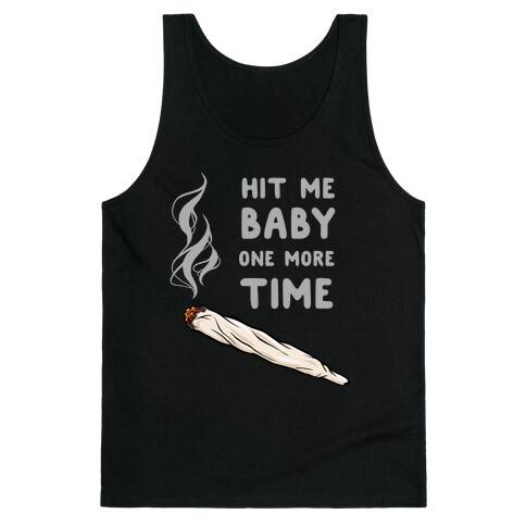 Hit Me Baby One More Time Tank Top