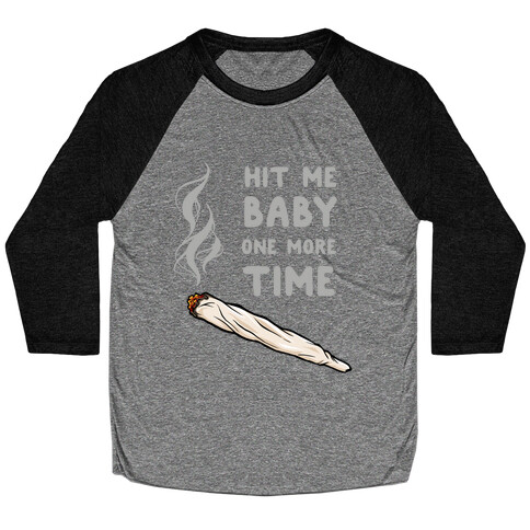 Hit Me Baby One More Time Baseball Tee