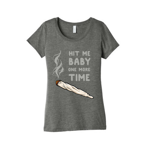 Hit Me Baby One More Time Womens T-Shirt