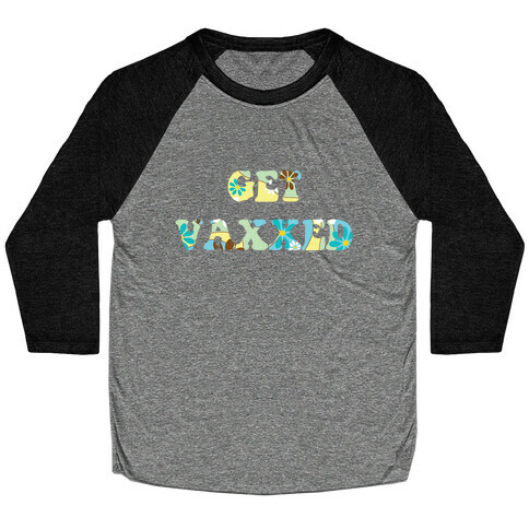 Get Vaxxed Baseball Tee