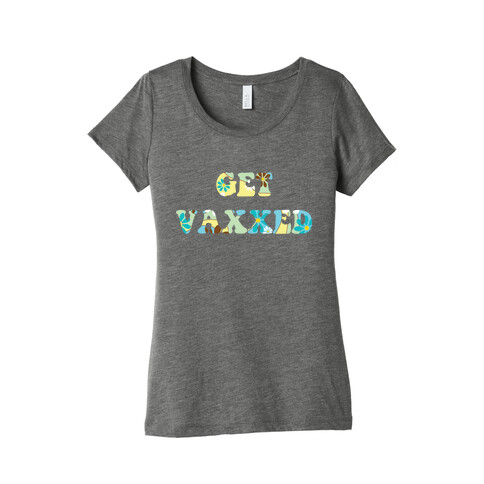 Get Vaxxed Womens T-Shirt