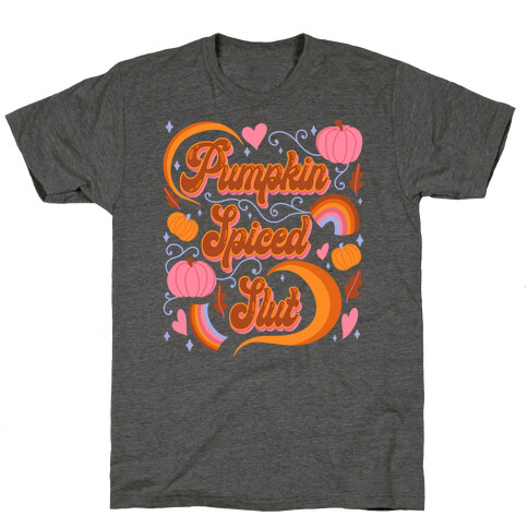 Pumpkin Spiced Slut T-Shirt