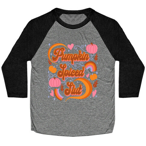 Pumpkin Spiced Slut Baseball Tee