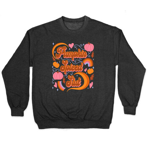 Pumpkin Spiced Slut Pullover