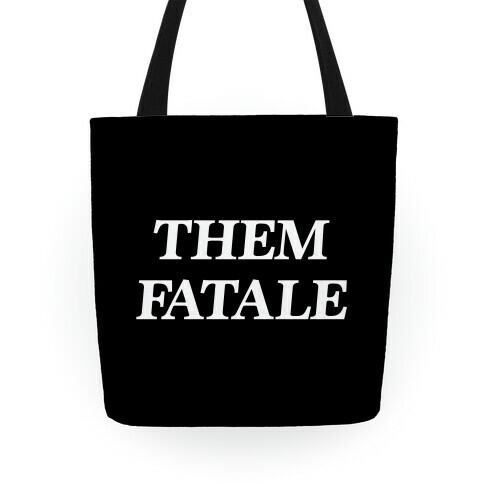 Them Fatale Tote