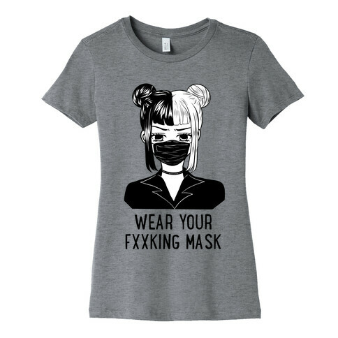 Wear Your Fxxking Mask Womens T-Shirt