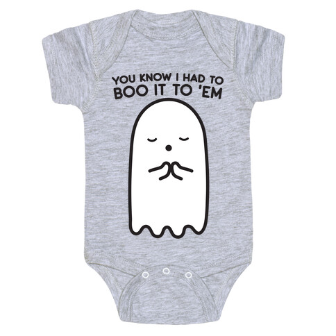 You Know I Had To Boo It 'Em Ghost Baby One-Piece