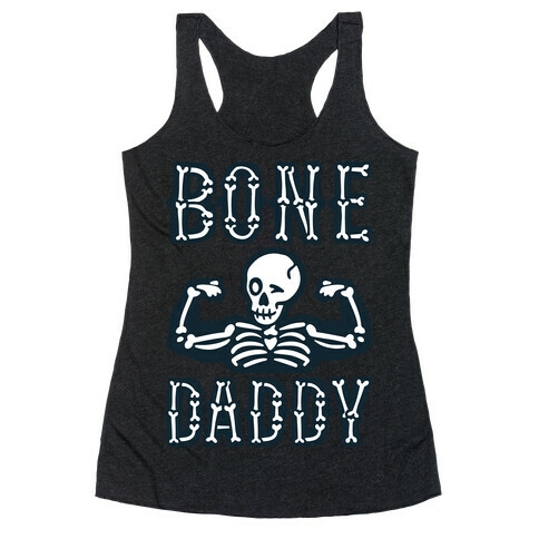 Bone Daddy Racerback Tank Top