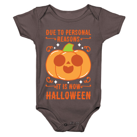 Due To Personal Reasons It Is Now Halloween Pumpkin (Orange) Baby One-Piece