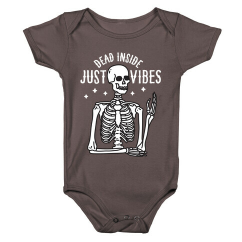 Dead Inside Just Vibes Skeleton Baby One-Piece