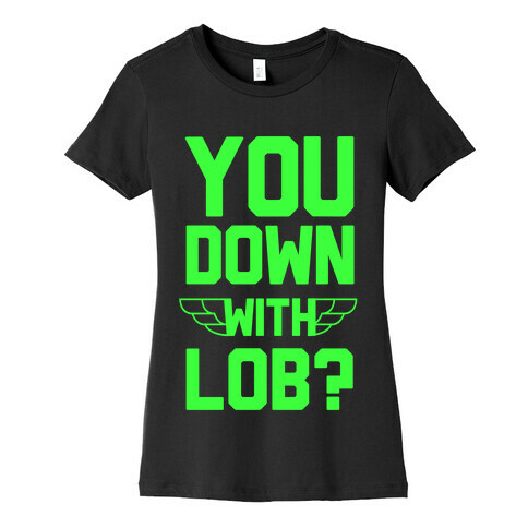 You Down with LOB Womens T-Shirt