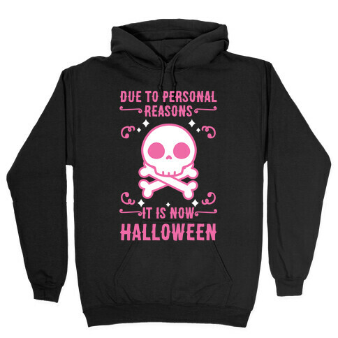 Due To Personal Reasons It Is Now Halloween Skull (Pink) Hooded Sweatshirt