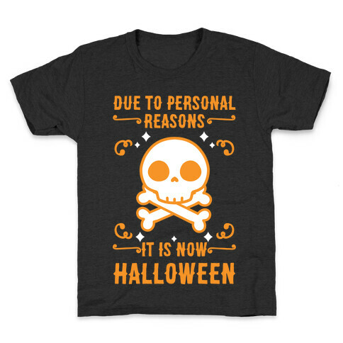 Due To Personal Reasons It Is Now Halloween Skull (Orange) Kids T-Shirt