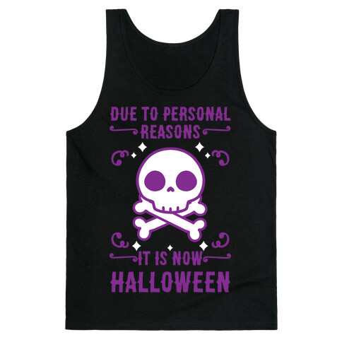 Due To Personal Reasons It Is Now Halloween Skull (Purple) Tank Top