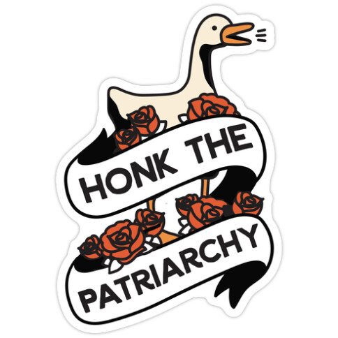 Honk The Patriarchy Goose Die Cut Sticker