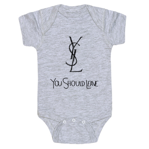 YSL Parody You Should Leave (black) Baby One-Piece