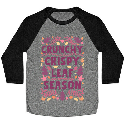 Crunchy Crispy Leaf Season Baseball Tee