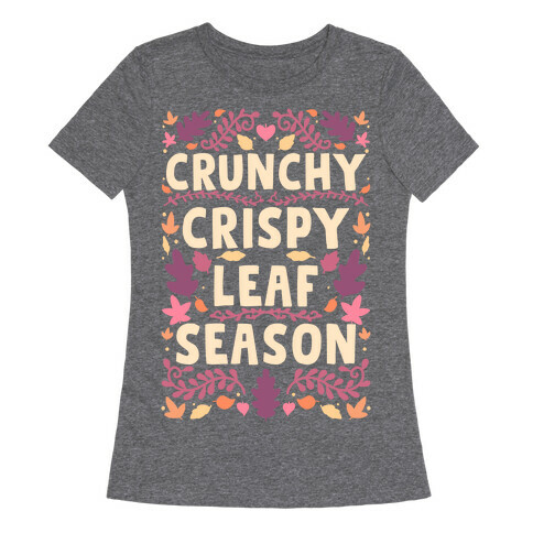 Crunchy Crispy Leaf Season Womens T-Shirt