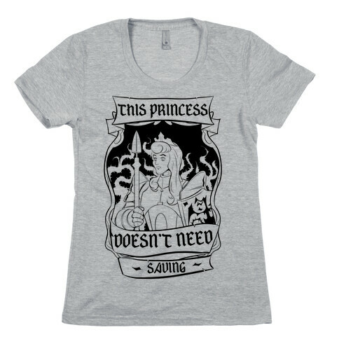 This Princess Doesn't Need Saving Sleeping Beauty Womens T-Shirt