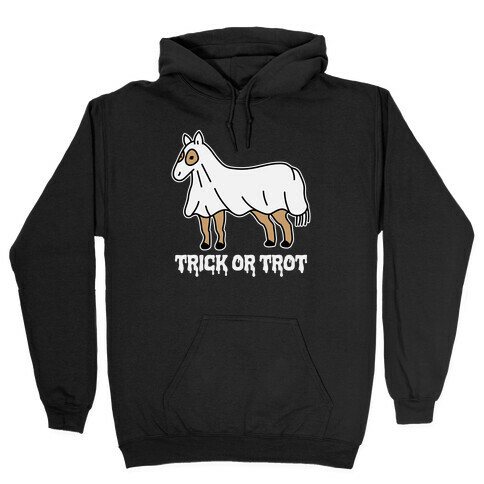 Trick Or Trot Hooded Sweatshirt