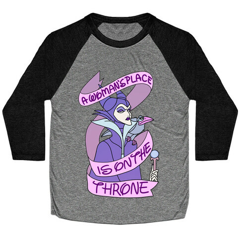A Woman's Place Is On The Throne Baseball Tee