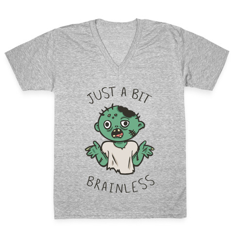 Just A Bit Brainless V-Neck Tee Shirt