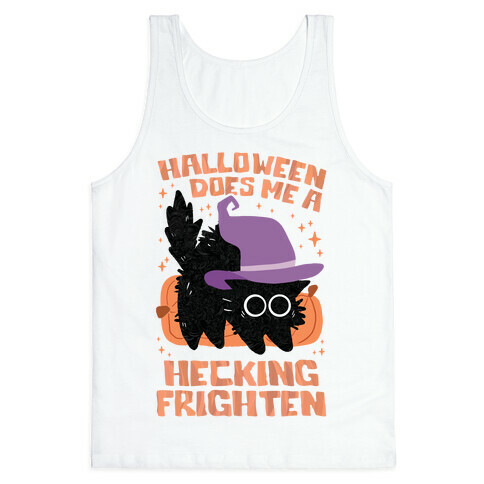 Halloween Does Me A Hecking Frighten Tank Top