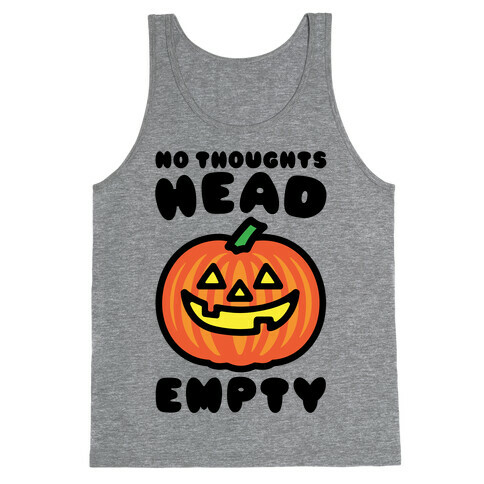 No Thoughts Head Empty Jack O' Lantern Tank Top