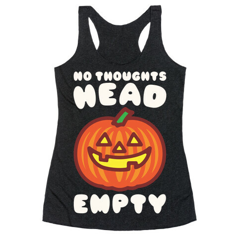 No Thoughts Head Empty Jack O' Lantern Racerback Tank Top