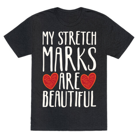 My Stretch Marks Are Beautiful T-Shirt