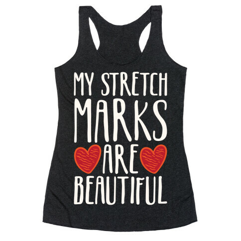 My Stretch Marks Are Beautiful Racerback Tank Top