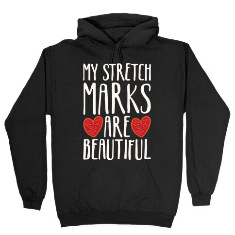 My Stretch Marks Are Beautiful Hooded Sweatshirt