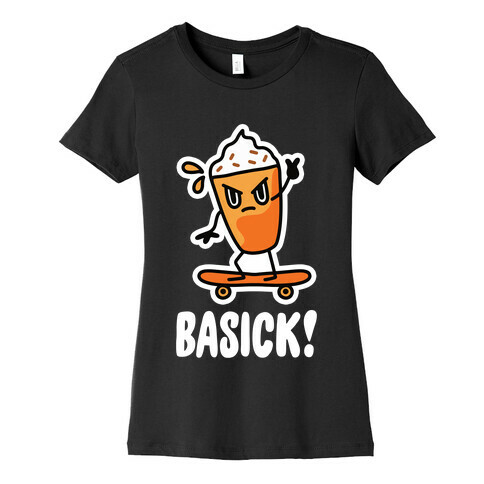 BaSICK! Womens T-Shirt