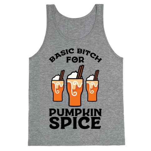 Basic Bitch for Pumpkin Spice Tank Top