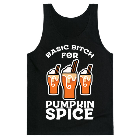 Basic Bitch for Pumpkin Spice Tank Top