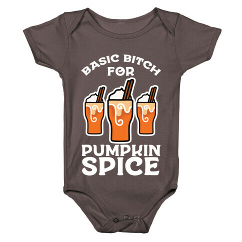 Basic Bitch for Pumpkin Spice Baby One-Piece