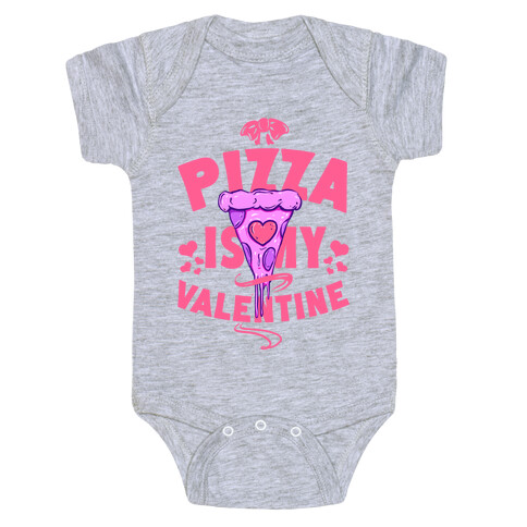 Pizza is My Valentine Baby One-Piece