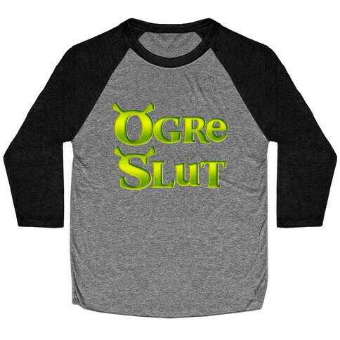 Ogre Slut Baseball Tee