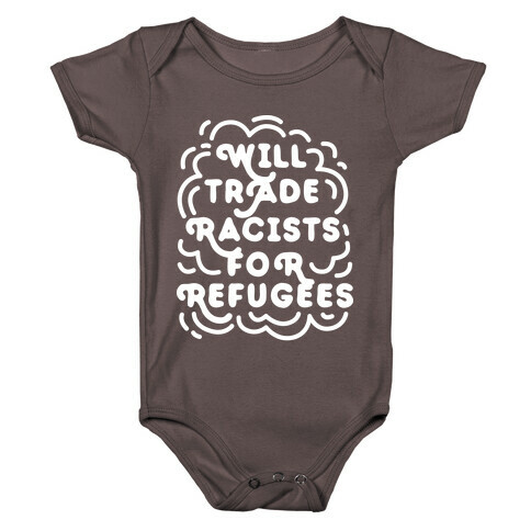 Will Trade Racists For Refugees Baby One-Piece