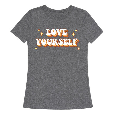 Love Yourself (groovy) Womens T-Shirt
