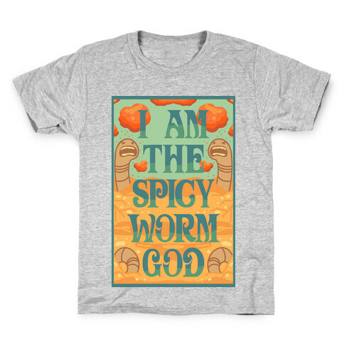 I Am The Spicy Worm God Kids T-Shirt