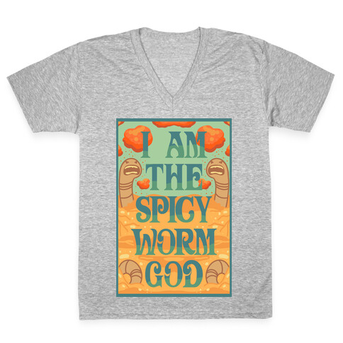 I Am The Spicy Worm God V-Neck Tee Shirt