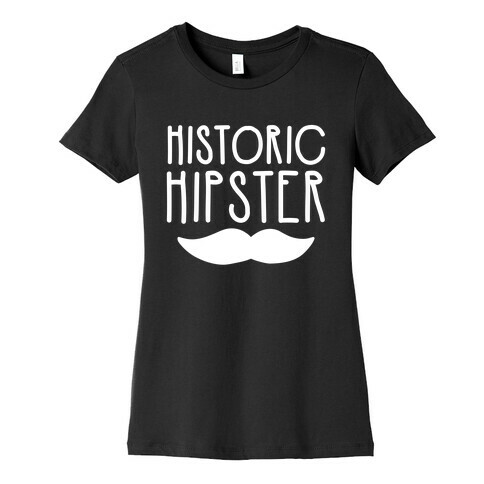 Historic Hipster Womens T-Shirt