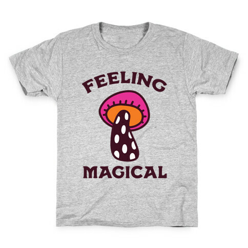 Feeling Magical (Mushroom) Kids T-Shirt