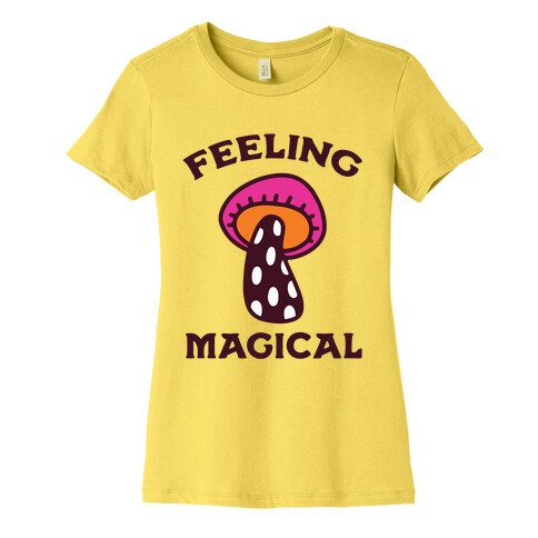 Feeling Magical (Mushroom) Womens T-Shirt