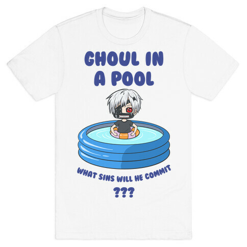 Ghoul In a Pool What Sins Will He Commit??? T-Shirt