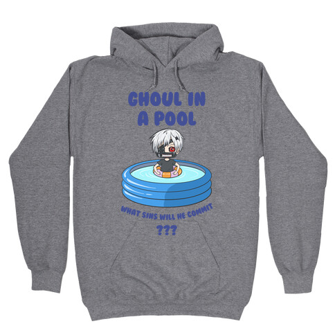 Ghoul In a Pool What Sins Will He Commit??? Hooded Sweatshirt