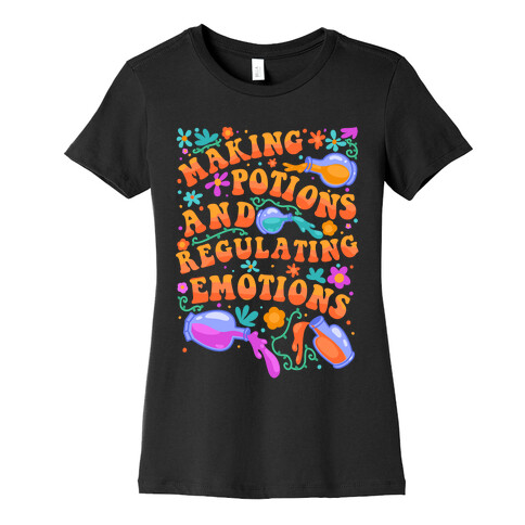 Making Potions And Regulating Emotions Womens T-Shirt