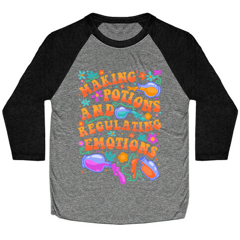 Making Potions And Regulating Emotions Baseball Tee